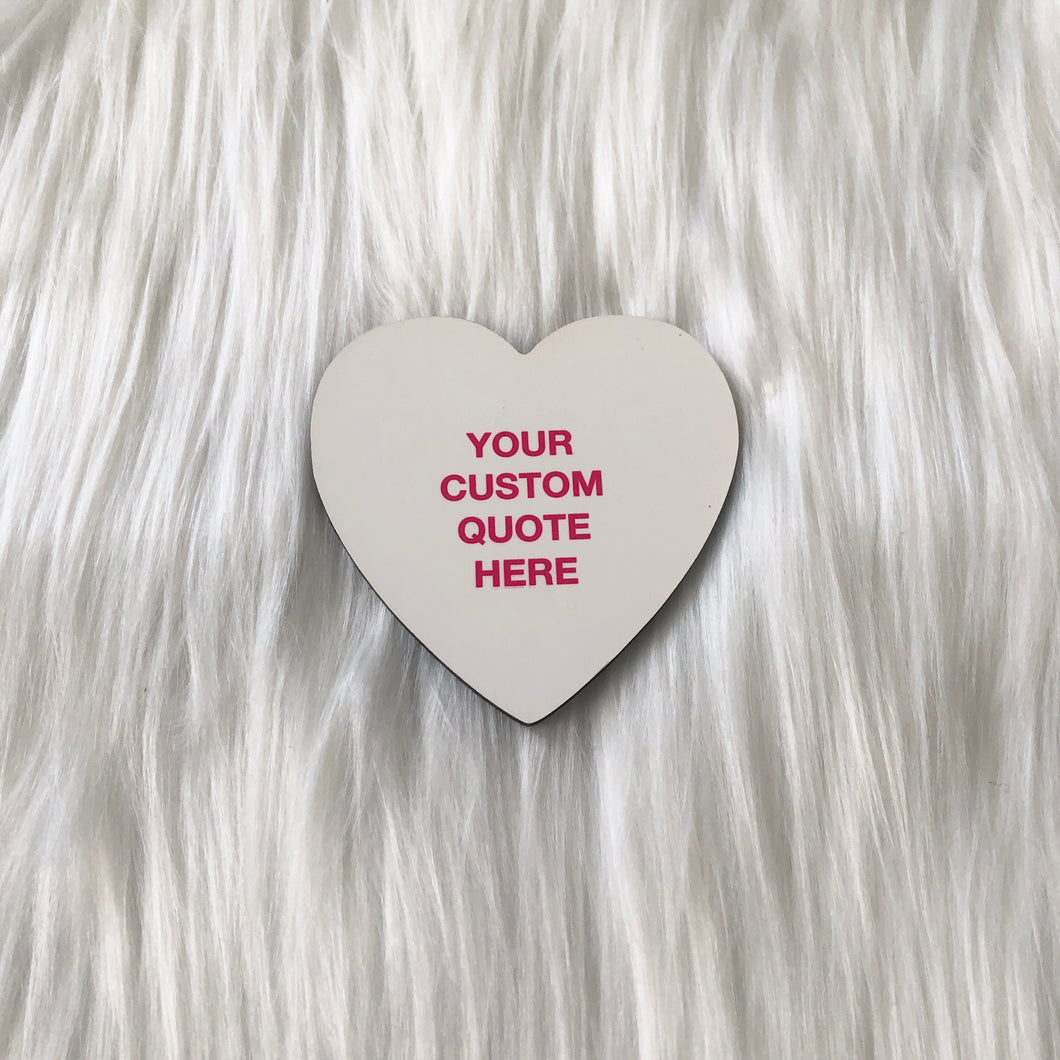 White Custom Quote Heart Coaster