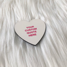 Load image into Gallery viewer, White Custom Quote Heart Coaster
