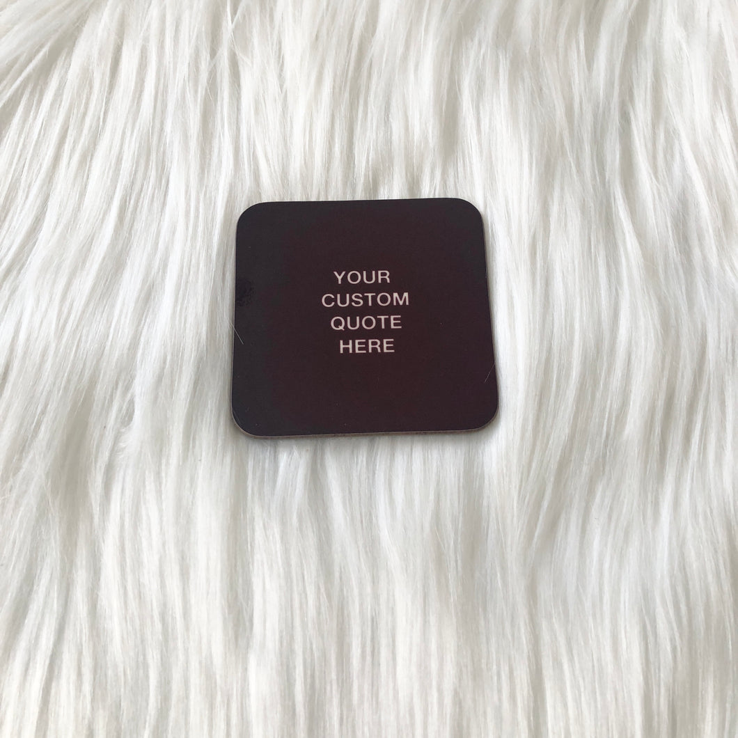 Custom Quote Coaster - Grey Text